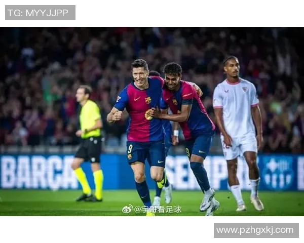 巴萨与塞维利亚双双发力西甲新援加盟助力球队实力提升